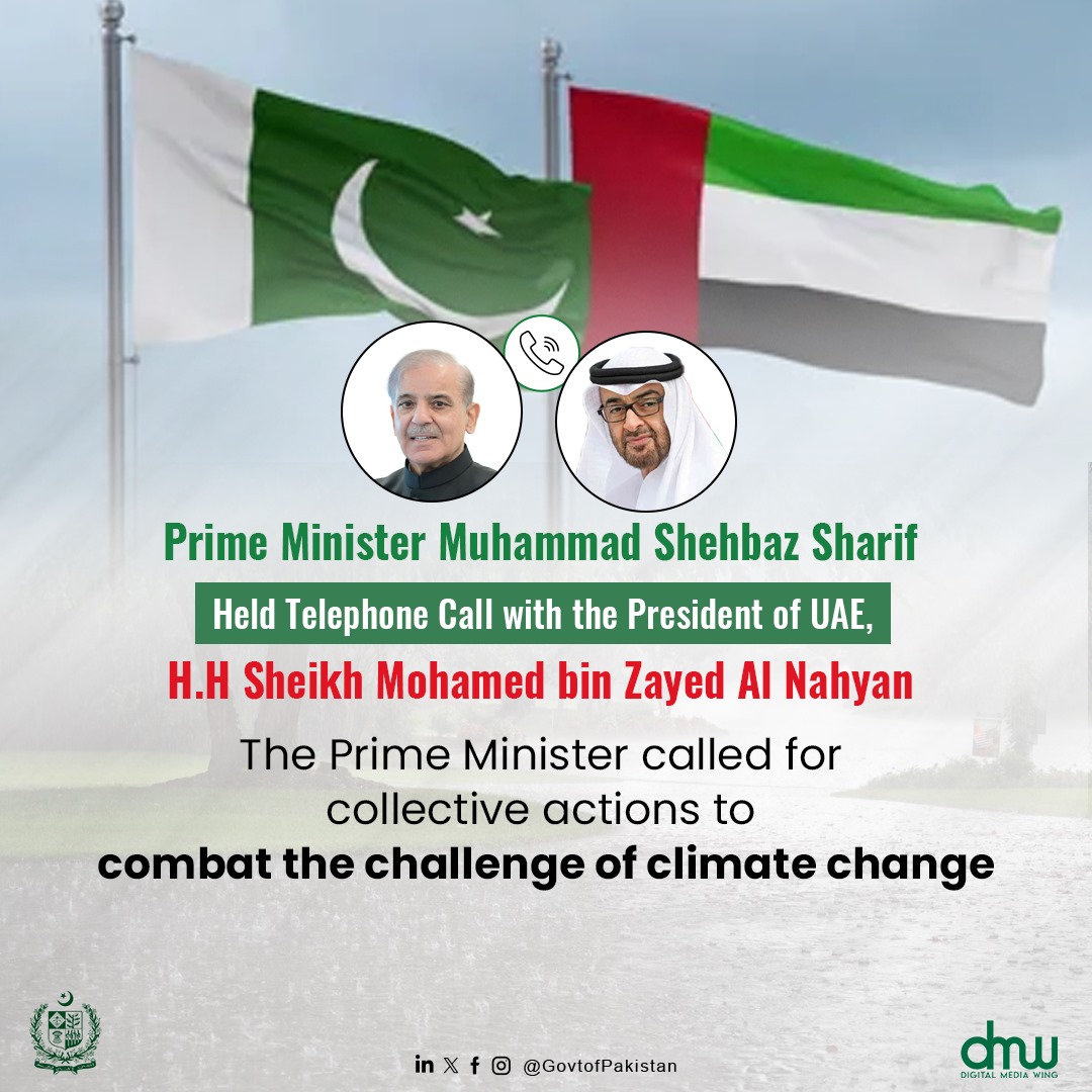 🇵🇰🇦🇪 Prime Minister Muhammad Shehbaz Sharif held a telephone conversation with His Highness Sheikh Mohamed bin Zayed Al Nahyan, President of the United Arab Emirates (UAE). The Prime Minister’s call was centered on his admiration for the strong resolve and impeccable efficiency