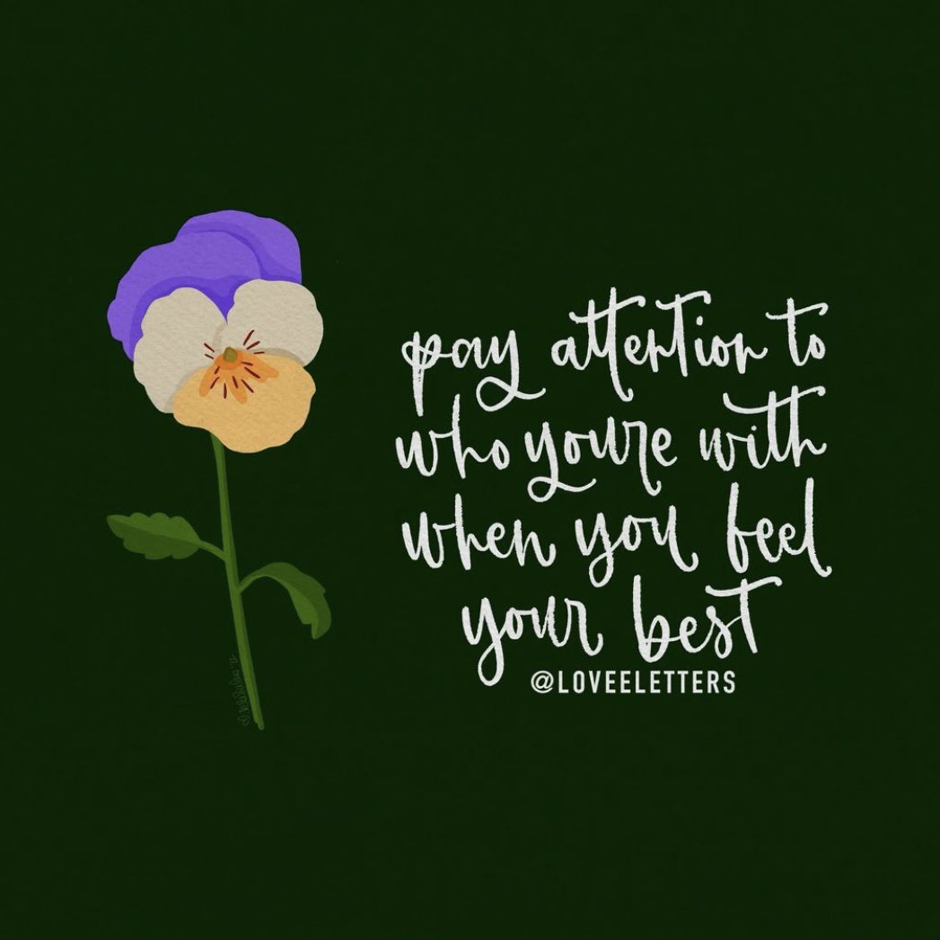 Pay attention to who you’re with when you feel your best Image: instagram.com/loveeletters