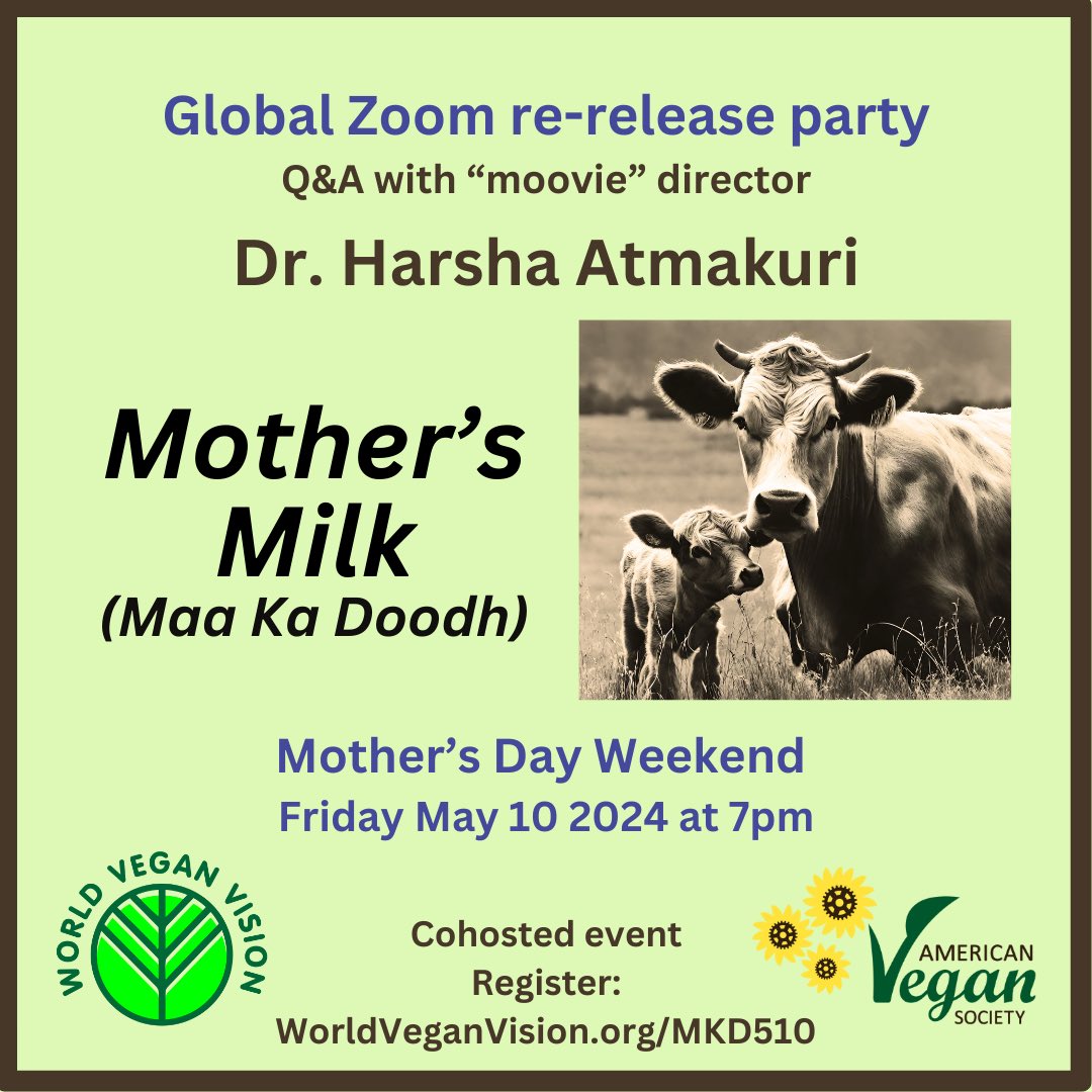 As we approach Mother’s Day, consider: India is the largest producer of Milk & one of the largest exporters of Beef.

Watch movie on YouTube prior to event!
Sign up  WorldVeganVision.org/MKD510

#mothersmilk #cowmilk #vegan