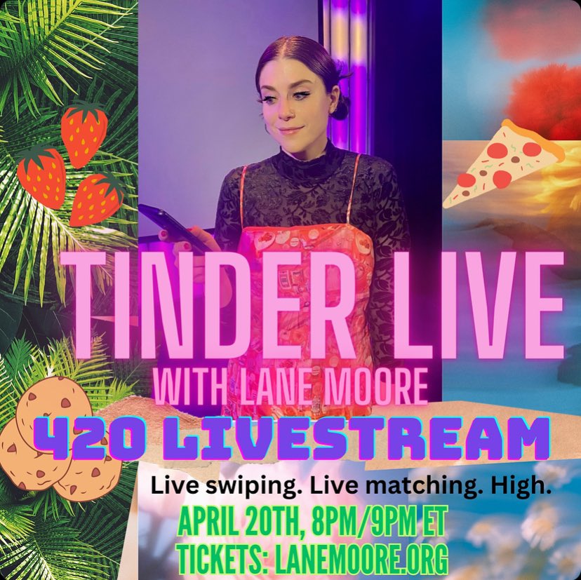 Well this is lovely, Time Out says one if the best things you can do on 4/20 is watch the Tinder Live Livestream at 8pmET, second show at 9.❤️‍🔥🌱📺 You don't have to leave your house, I'll be high + tinder bros will be too🤌Get tickets + tell ur friends!!👯‍♀️moment.co/hellolanemoore