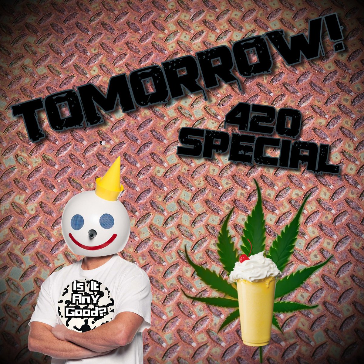 ChrisShadowens's tweet photo. Tomorrow! #IsItAnyGood #420Special https://t.co/2rYPeTc0ml