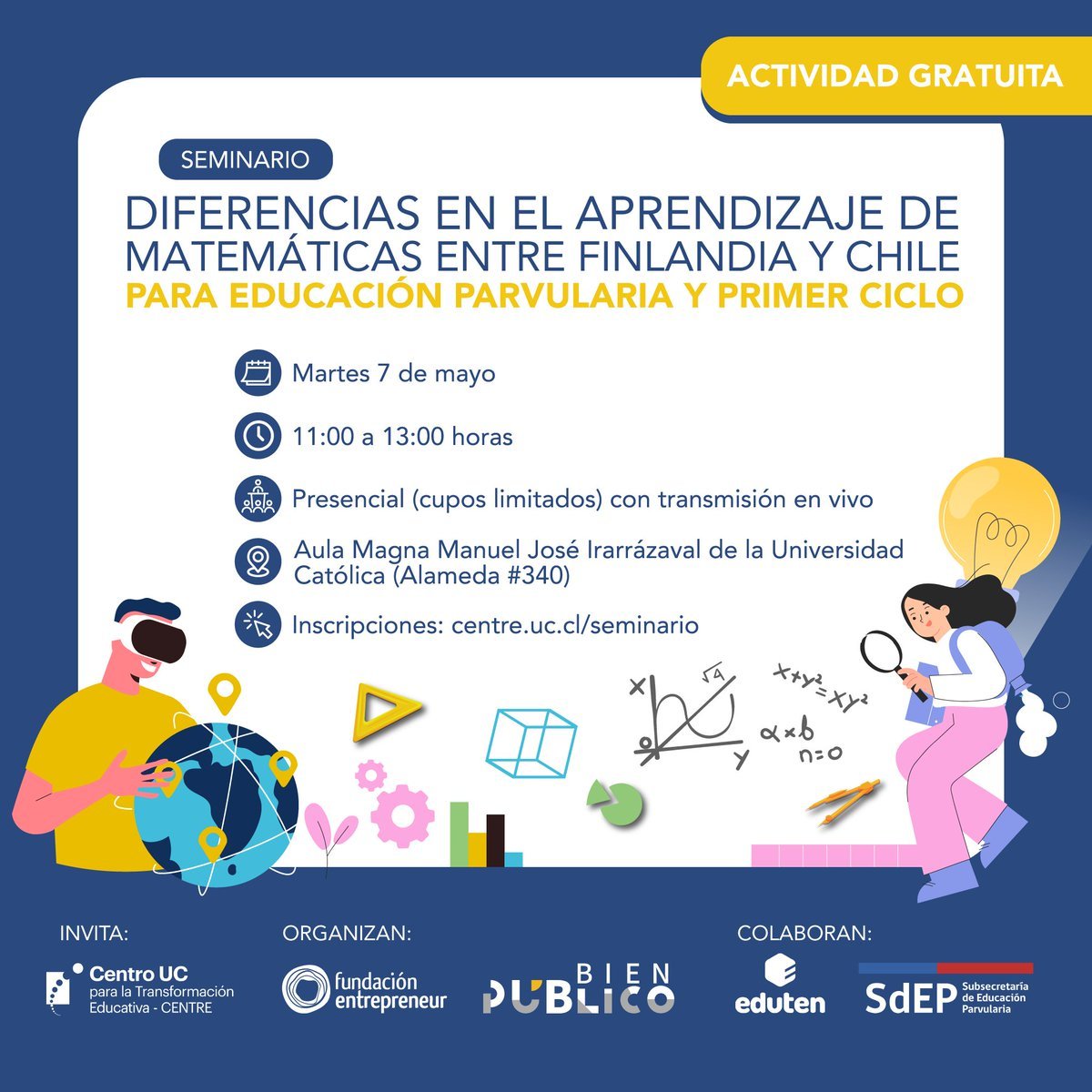 ¡Atención!📌 Te invitamos al seminario “Diferencias en el aprendizaje de #matemáticas entre Finlandia y Chile para Educación Parvularia y primer ciclo'. 🗓️7 mayo, 11:00 hrs. 📲Transmisión en vivo. ✏️Inscripciones: centre.uc.cl/seminario