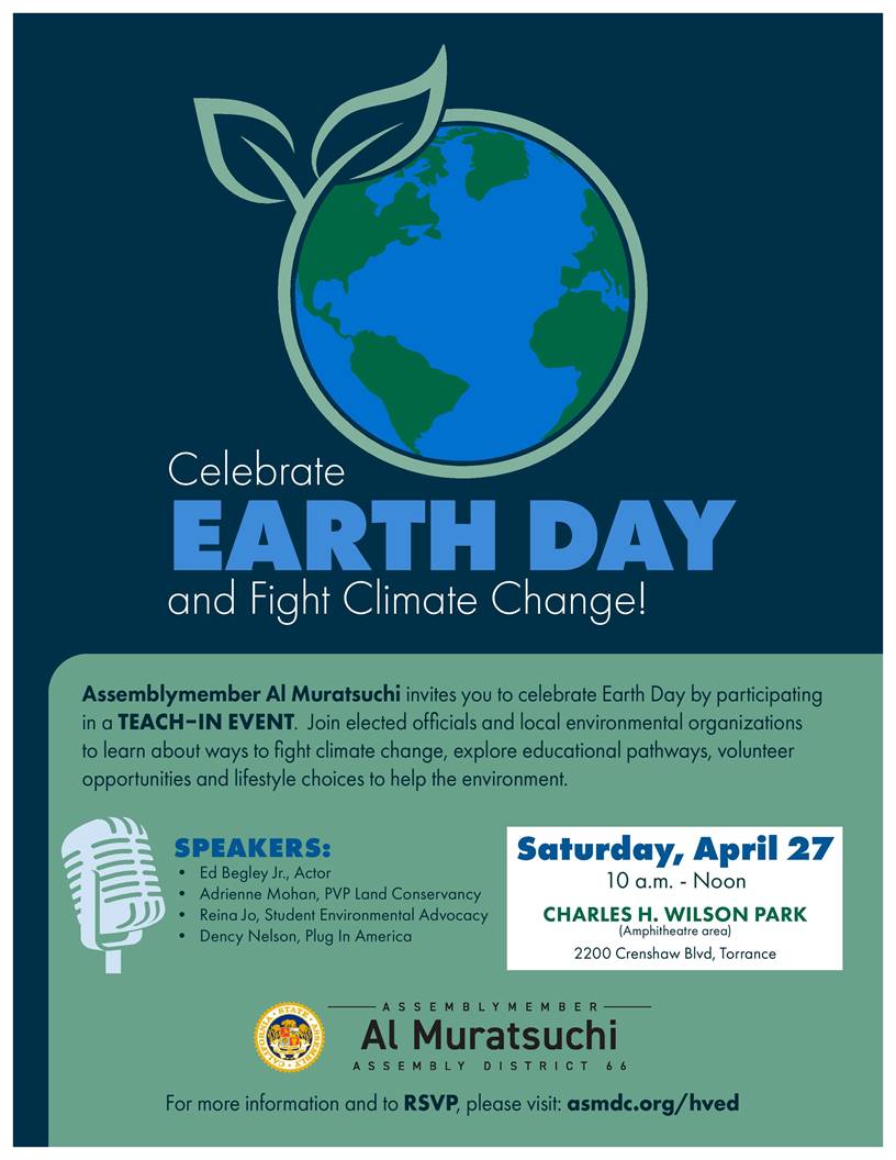 Earth Day to Fight Climate Change Join @AMuratsuchi, elected officials and local environmental organizations for a teach-in event! Learn about ways to fight climate change, explore educational pathways, volunteer opportunities and lifestyle choices to help our environment.