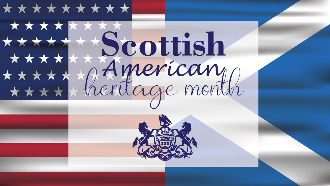 Scots have had vital roles in the country dating back to before the founding of the nation, so much so that we even have Scotland, PA in Franklin County. This month, we celebrate these contributions. Happy Scottish American Heritage Month!