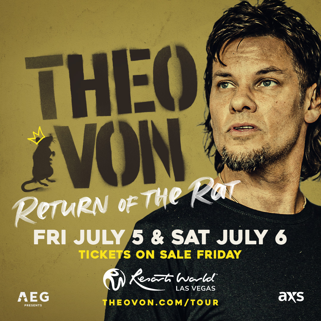 JUST ANNOUNCED! @TheoVon will bring his “Return of the Rat” Tour back to the Las Vegas Strip for two back-to-back, can’t-miss shows over Independence Day Weekend on Friday, July 5, and Saturday, July 6 at @ResortsWorldLV 🔥 Tickets on sale Friday
