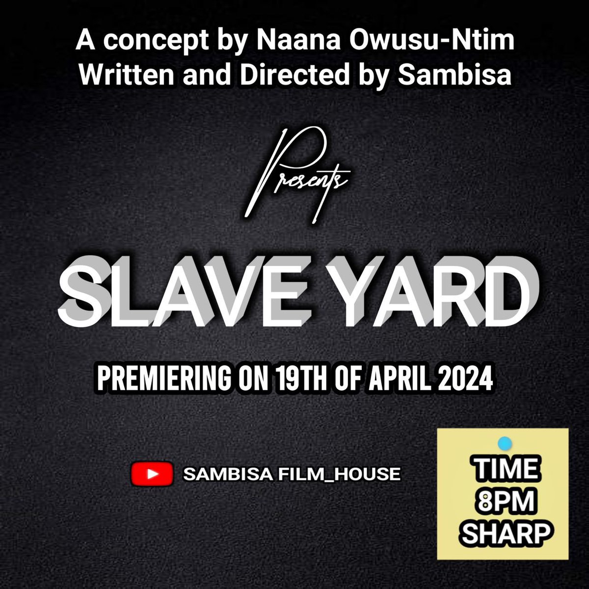 On the 19th of april tonight , Don't miss out! 'The #SlaveYard' movie, written and directed by @sambisafilms @sheIs_naana , premieres on YouTube this Friday. Be sure to subscribe and enable notifications to catch it! youtu.be/IPYPlSCXAYE