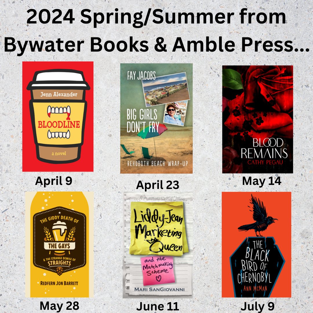 Bywater Books & Amble Press Spring/Summer '24 𝐀𝐏𝐑𝐈𝐋 BLOODLINE🩸 (out NOW!) BIG GIRLS DON'T FRY🏖️ 𝐌𝐀𝐘 BLOOD REMAINS🌹 THE GIDDY DEATH OF THE GAYS🍺 𝐉𝐔𝐍𝐄 LIDDY-JEAN MARKETING QUEEN💕 𝐉𝐔𝐋𝐘 THE BLACK BIRD OF CHERNOBYL⚰️ loom.ly/dwqYCA4 #ComingSoon #NewReleases