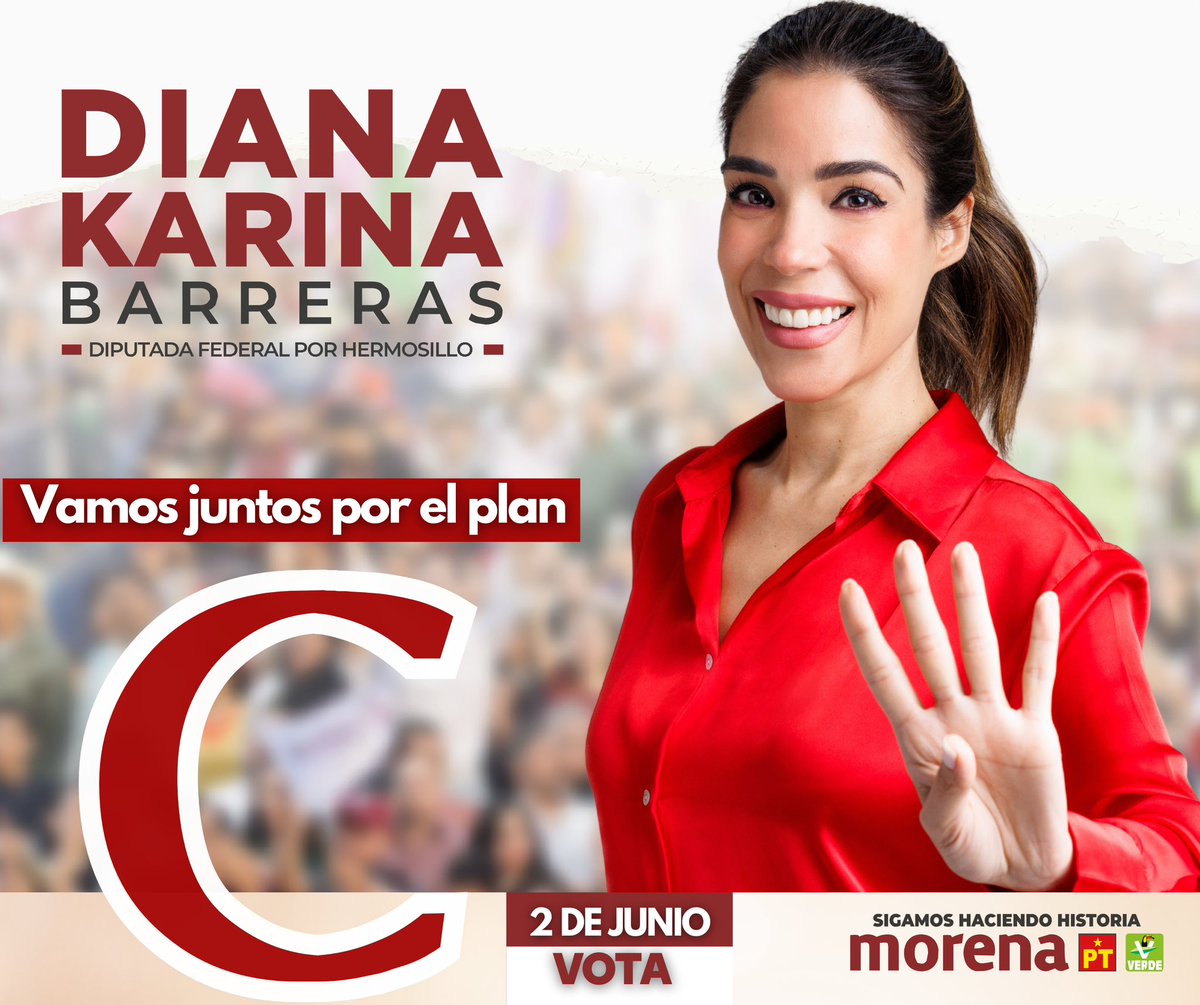 Vamos por el Plan C este 2 de junio #DianaKarina #Hermosillo #CuartaTransformación