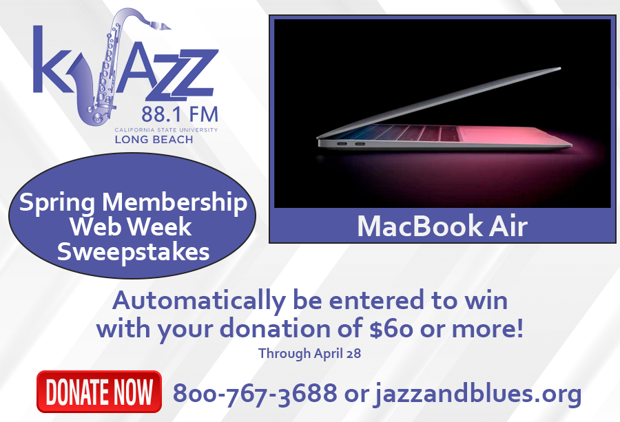 Donate now through April 28 to get entered into our Spring Membership Web Week sweepstakes. Visit jazzandblues.org or call 800-767-3688.