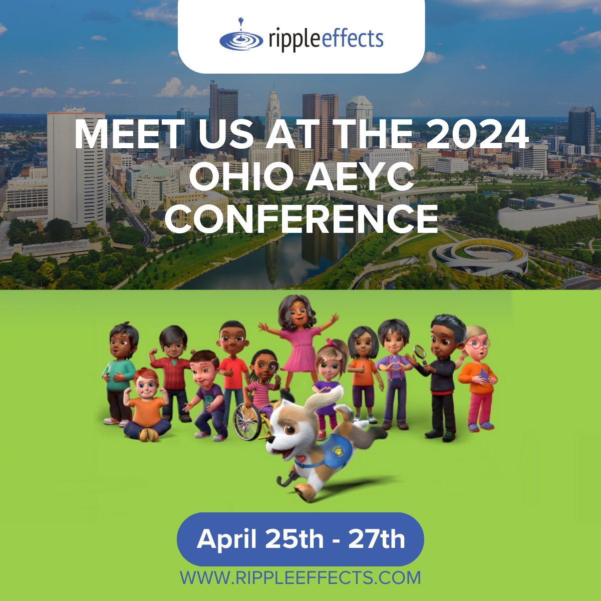 Ohio AEYC, the premier event in Ohio for those who are dedicated to shaping the future of our youngest learners. Does your work impact the lives of children ages 0-8? Then you can not afford to miss this opportunity to meet Ripple Effects at the Kalahari Resort, Sandusky, OH.