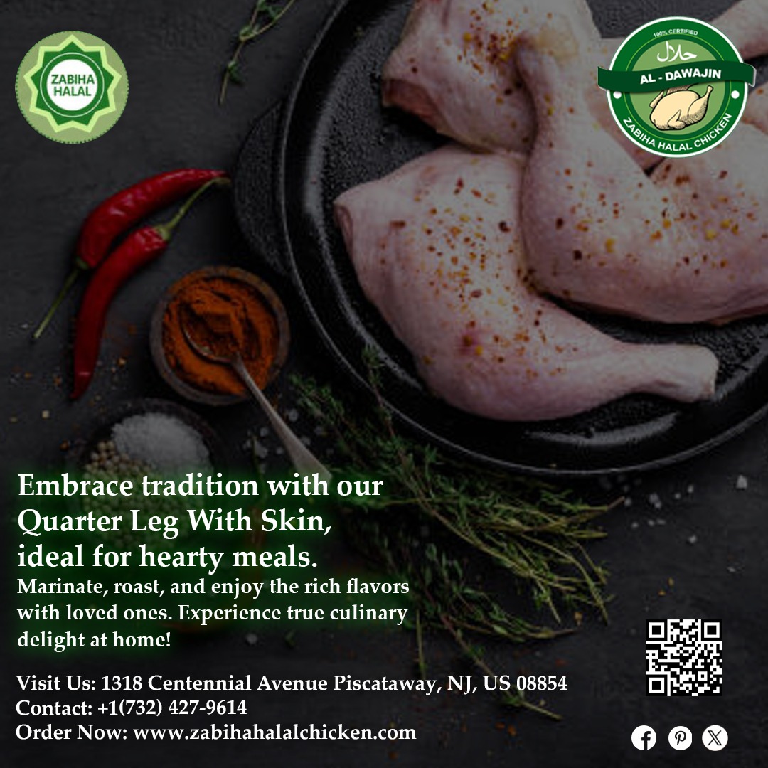 Embrace tradition with our Quarter Leg With Skin, ideal for hearty meals. 

Order Now: zabihahalalchicken.com
Call Us Now: +1 732-427-9614
#Zabiha #Halal #Chicken #online #quarterleg #flavors #withskin #marinated #tradition #home #fridaywisdom