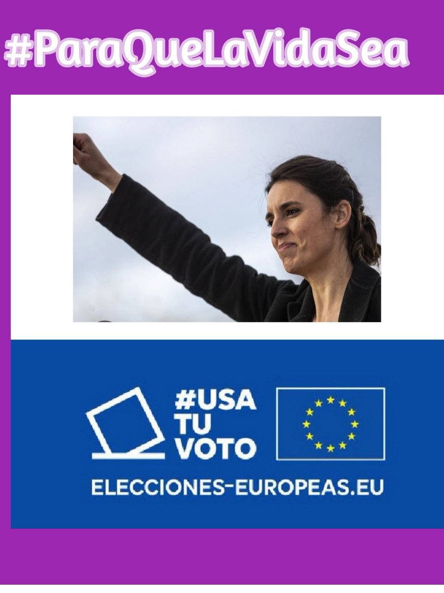 @BGimeno3 #ParaQueLaVidaSea
Para Europa votamos a 
@IreneMontero