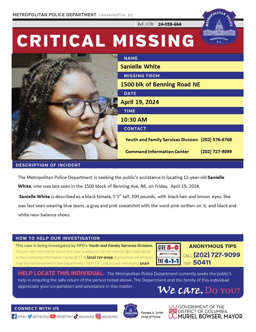 DCPoliceDept's tweet photo. Critical #MissingPerson 12-year-old Sanielle White, who was last seen in the 1500 block of Benning Road, NE, on Friday, April 19, 2024.

Have info? Call 202-727-9099/text 50411 https://t.co/sCfrw590IV