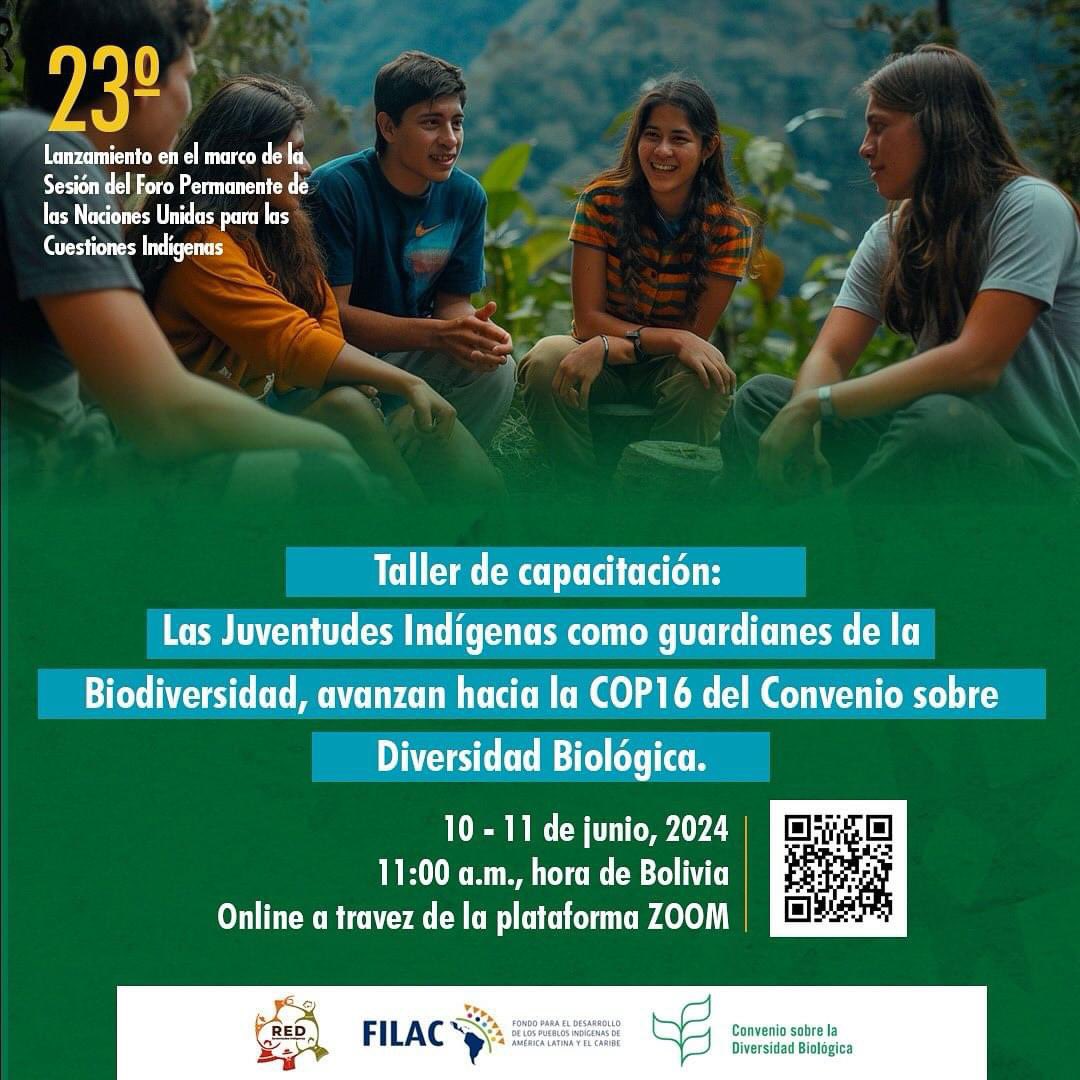 Taller Regional sobre Biodiversidad a juventudes indígenas, rumbo a la #COP en #Colombia Fecha: 10 y 11 de junio de 2024. Hora: 10:00 hrs (Bolivia).