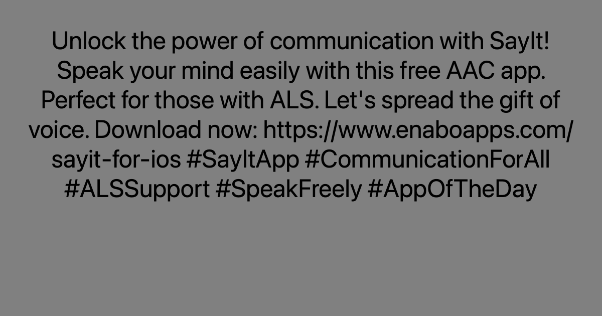 Unlock the power of communication with SayIt! Speak your mind easily with this free AAC app. Perfect for those with ALS. Let's spread the gift of voice. Download now: ayr.app/l/UWc9 #SayItApp #CommunicationForAll #ALSSupport #SpeakFreely #AppOfTheDay