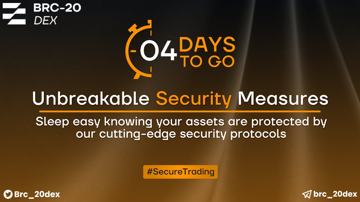 🛡️ 4 Days to Go: Unbreakable Security Measures

With just 4 days to go, sleep easy knowing that with BRC20Dex, your assets are protected by our advanced security protocols. BRC20 DEX is where safety meets convenience. 

#SecureTrading #BlockchainSecurity