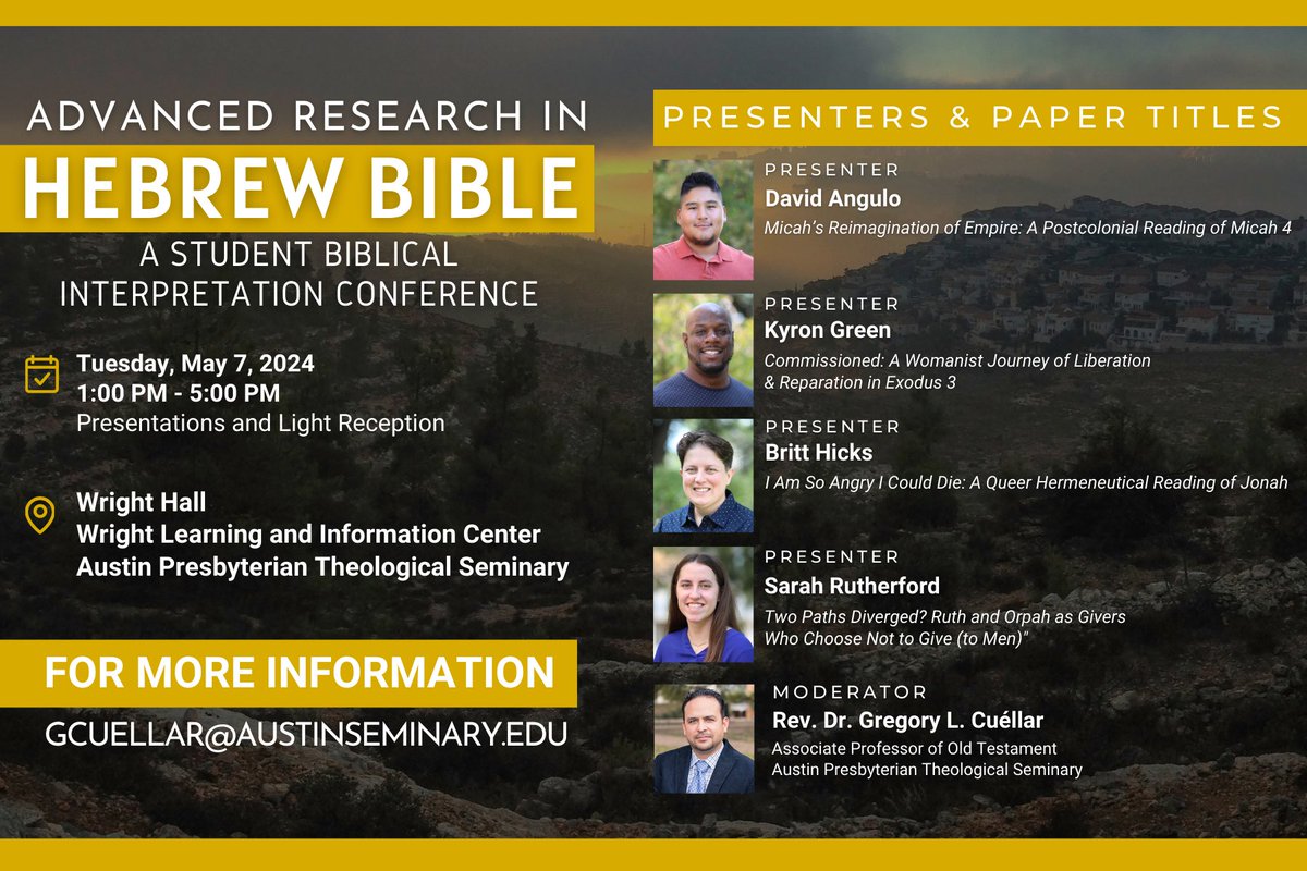 Join us for this Student Biblical Interpretation Conference on Tuesday, May 7th at 1pm in the Wright Learning and Information Center! Presentations will be followed by a light reception.

For more information, please contact Dr. Gregory Cuéllar at gcuellar@austinseminary.edu!