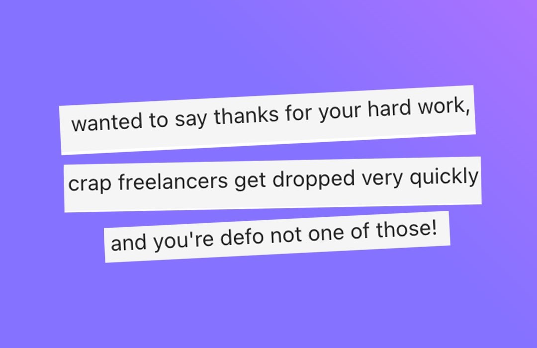 Another satisfied client 😂

This one in particular has a real way with words.