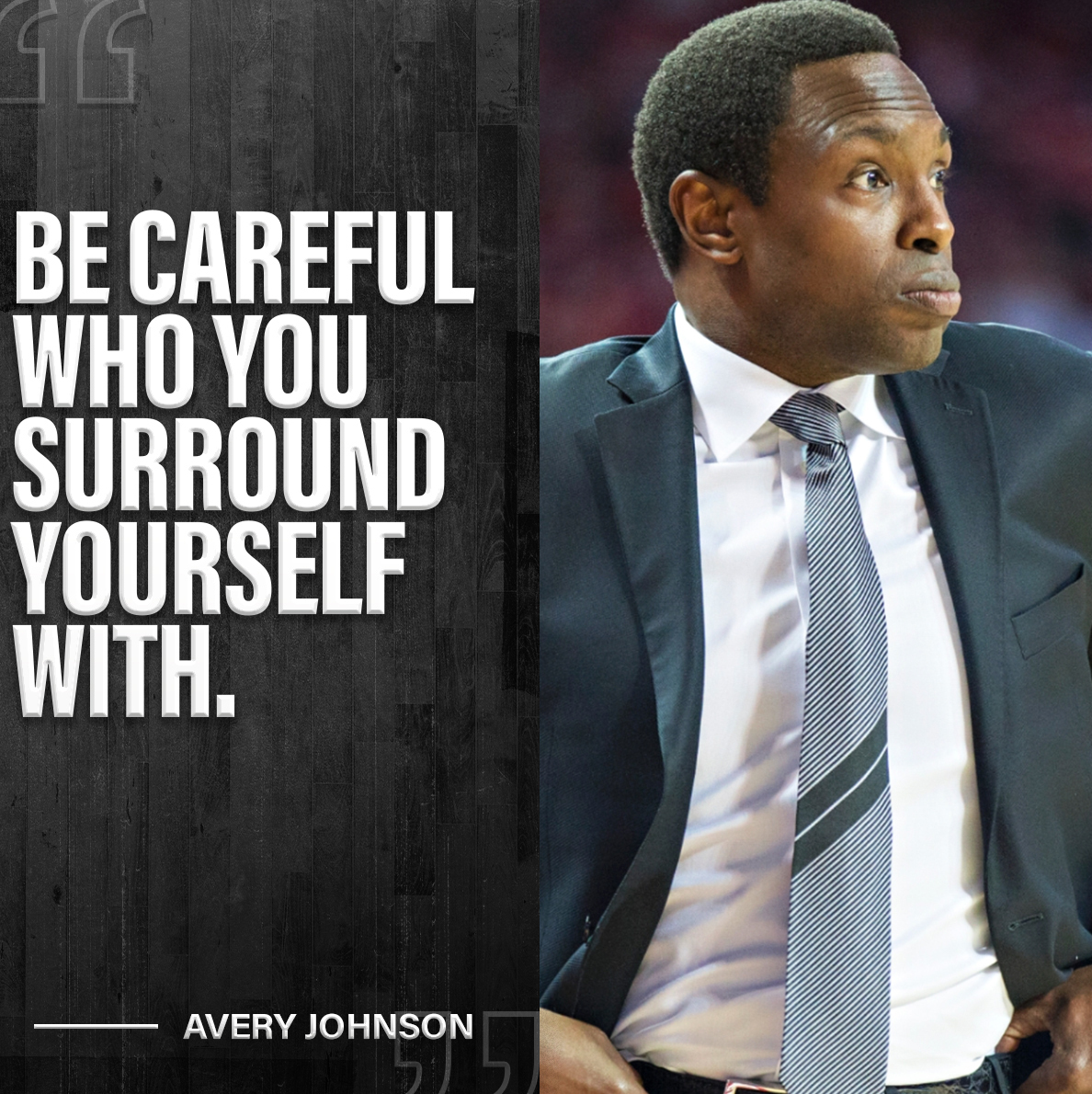 It’s important to surround yourself with people who WANT you to succeed, not people who just SAY they do. As Warren Buffet once said, Look for 3 things in a person - intelligence, energy, & integrity. If they don’t have the last one, don’t even bother with the first two.