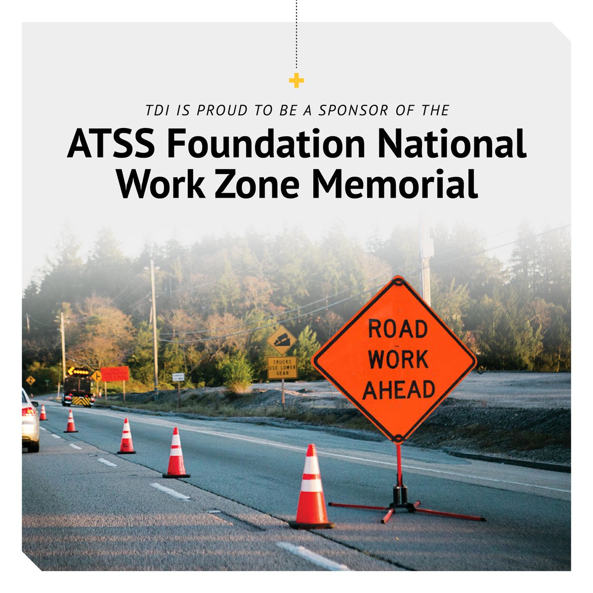 This #NWZAW & as a proud sponsor of the ATSS National Work Zone Memorial, TDI remembers the fallen heroes of the transportation industry.  By remembering their sacrifice & investing in future safety professionals, we ensure #SafetyNeverStops. #ATSSMemorial