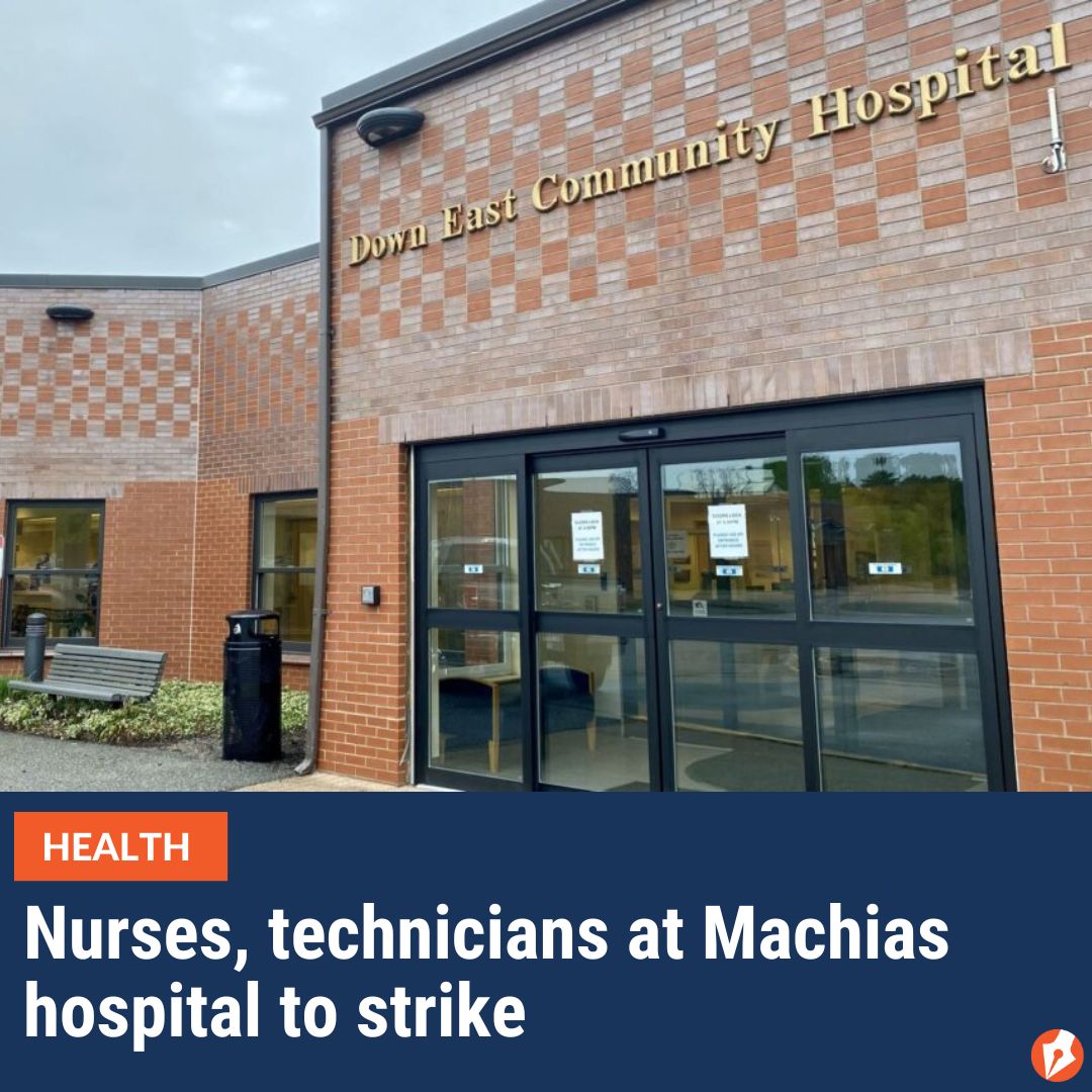 Registered nurses and technicians at a Machias hospital will strike for two days, the union representing the group said, in protest of the administration’s “refusal to address their deep concerns about recruitment and retention.” READ: buff.ly/3JrZIOD