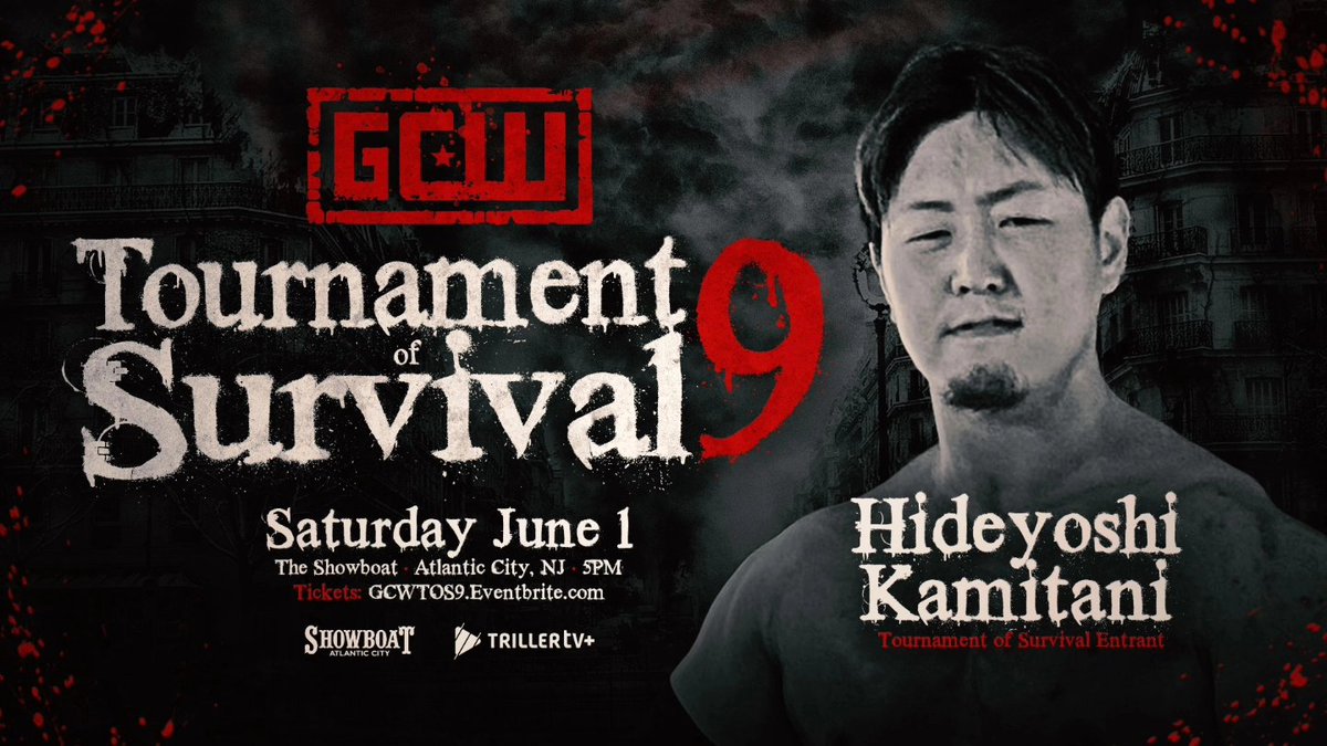 *Tournament of Survival Update* The first 5 entrants have been announced for #GCWToS9 on June 1st in AC: YUKI ISHIKAWA HIDEYOSHI KAMITANI BIG FN JOE SHUNMA KATSUMATA JOHN WAYNE MURDOCH Get Tix: GCWTOS9.EVENTBRITE.COM Watch LIVE on @FiteTV+! Sat 6/1 - 5PM The Showboat - AC