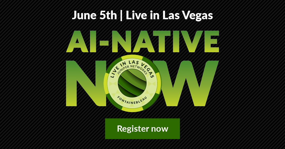 June 5 in Vegas just got a lot more interesting. 😉 Don't miss the chance to meet with our AI-Native Networking experts at #AINativeNOW (the event everyone will be talking about). juni.pr/3w3BKWT