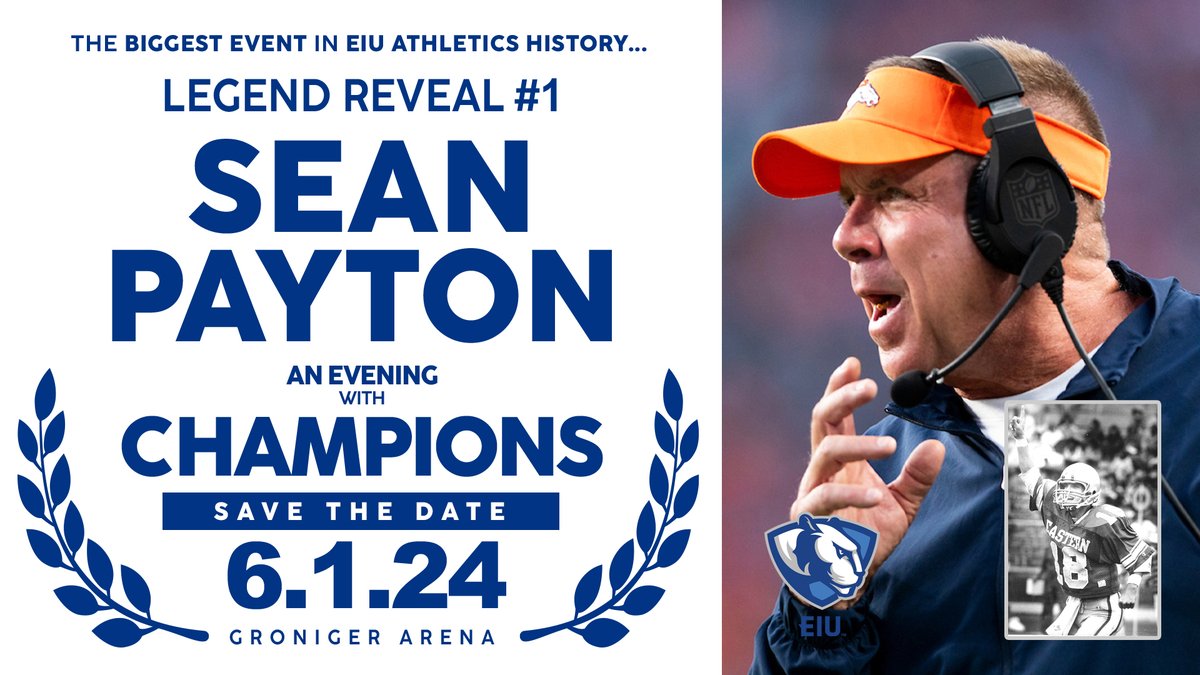 LEGEND REVEAL #1: SEAN PAYTON @EIU_Alumni SAVE THE DATE!!! 6.1.24 : Dinner, drinks and a conversation amongst friends. Entertaining stories from the @EIU_FB glory days and beyond. Join us at the Evening With Champions! ... more to come @Broncos