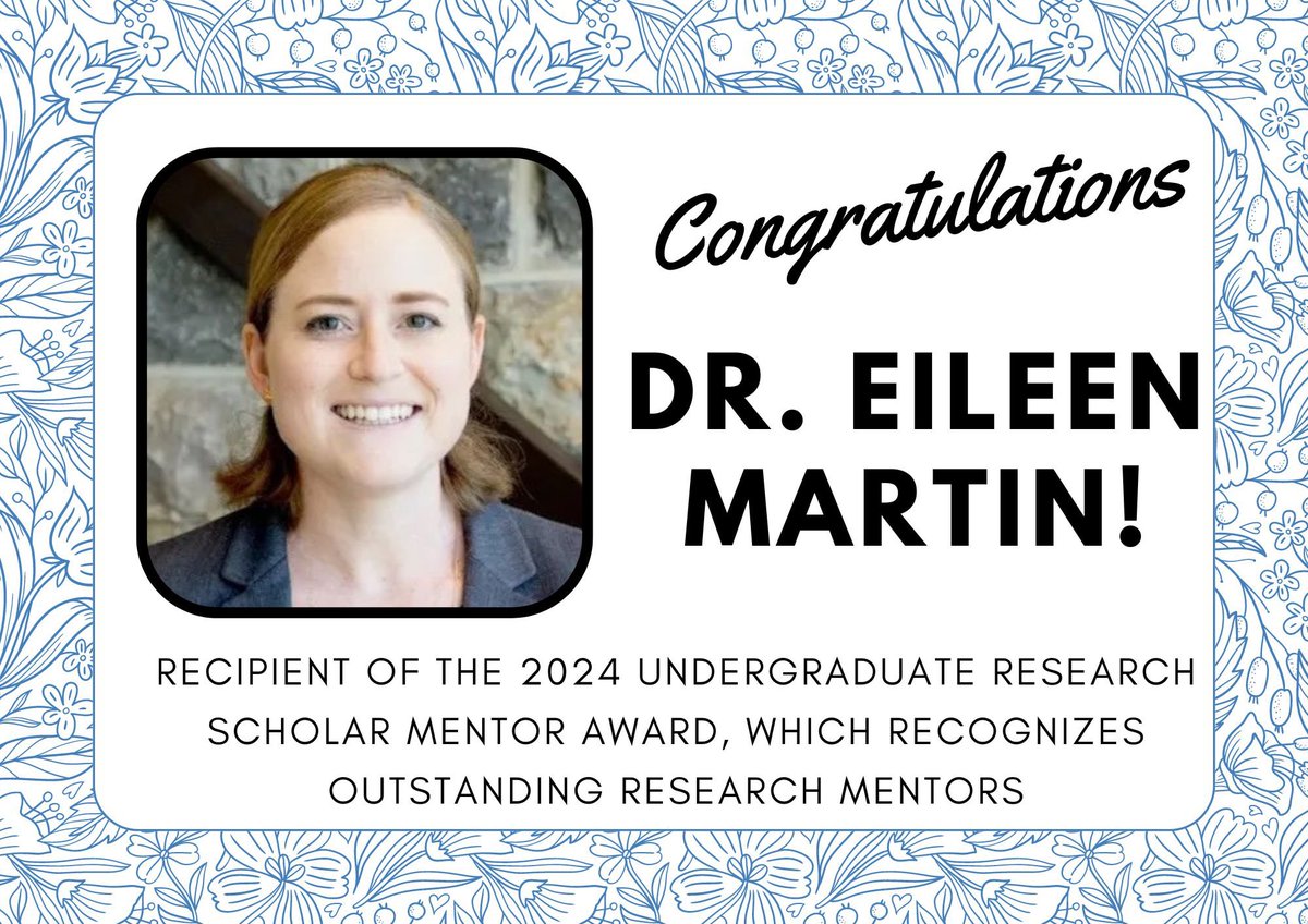 Dr. Eileen Martin has received the 2024 Undergraduate Research Scholar Mentor Award! The award recognizes outstanding research mentors.