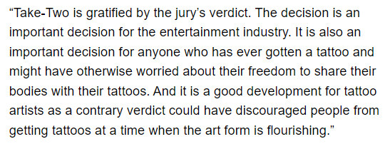 The jury decided in favor of Take-Two — that the company didn't infringe on LeBron James' tattoo artists copyright when it depicted his tattoos on his body in NBA 2K. From Take-Two's lawyers: