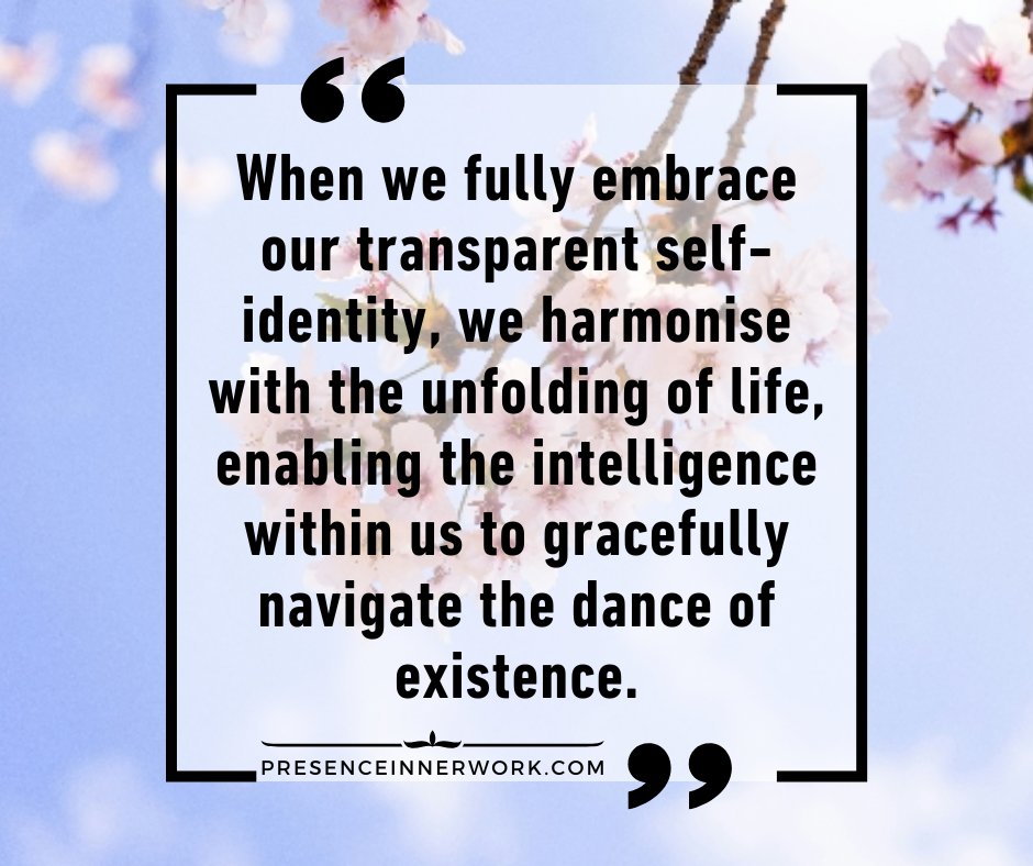When we fully embrace our transparent self-identity, we harmonise with the unfolding of life, enabling the intelligence within us to gracefully navigate the dance of existence.

 #diegosimon #presenceinnerwork #innerwork #innergrowth
#spirituality #inspirationalquotesandsayings