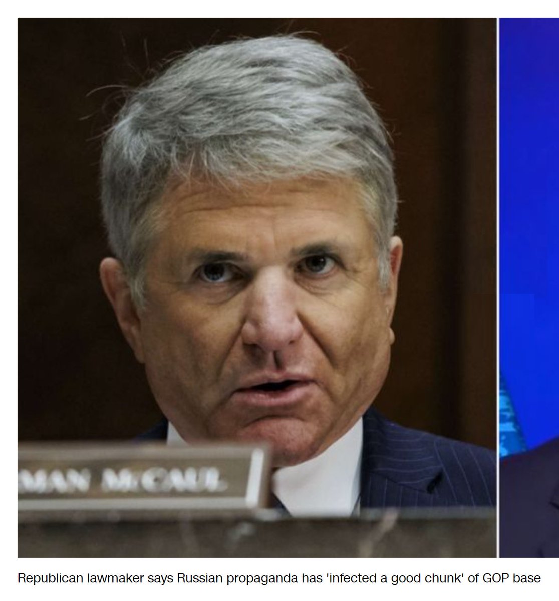 @robbot4000 @timburchett Republican Congressman Michael McCaul, Chairman of the House Foreign Affairs Committee, said Russian propaganda has 'infected a good chunk of my party’s base.'