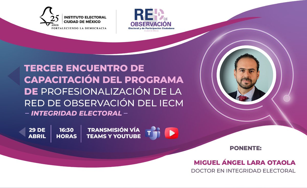 ¿Quieres contribuir a unas elecciones más justas y transparentes? Únete al Tercer Encuentro de Capacitación del Programa de Profesionalización de la Red de Observación del IECM con el Dr. @malaraotaola. ¡Aprende sobre integridad electoral y haz la diferencia! 🤝 #Democracia