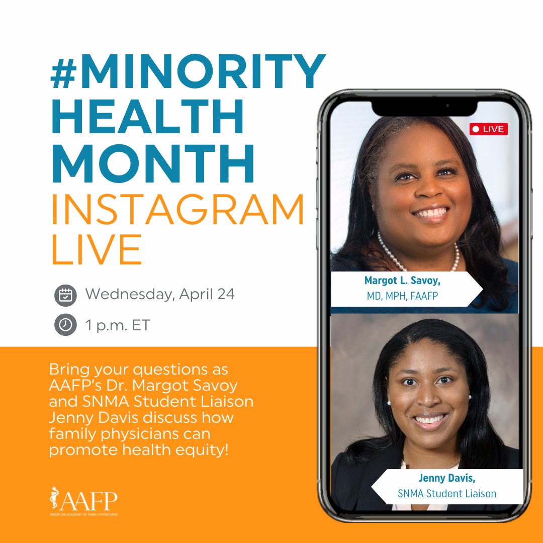 📢 Save the date for our #MinorityHealthMonth Instagram Live Wednesday, April 24th at 1 p.m. ET with the #AAFP’s @MargotSavoy and @SNMA Student Liaison Jenny Davis. Bring your questions as they discuss how family physicians can promote health equity: bit.ly/43ZIzov #NMHM
