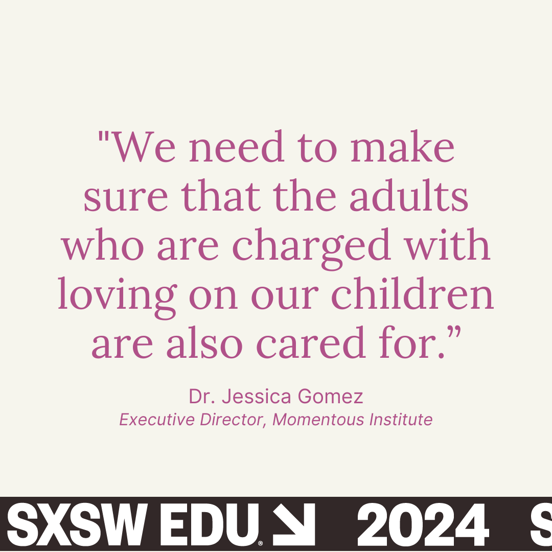 During her session at #SXSWEDU, Momentous' Executive Director, Dr. Jessica Gomez, shared her profound insights and mission to improve #mentalhealth in our communities. She emphasized the role of nurturing the mental health of both children & those who shape their futures.