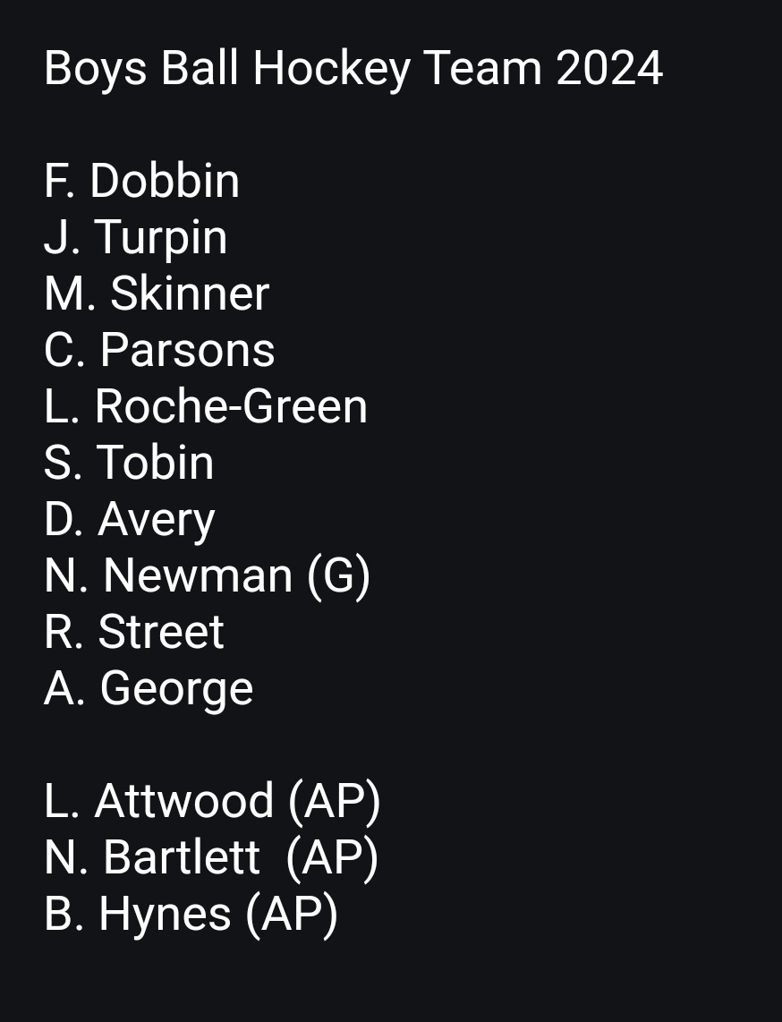 Congratulations to the following athletes who have made the Boys Ball Hockey Team 2024.
There will be a team practice this coming Monday, April 22 from 3-4 pm <a href="/HolySpiritHS/">Holy Spirit High</a>