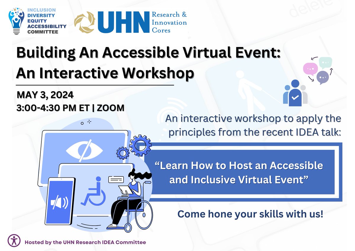 The UHN Research Inclusion, Diversity, Equity and Accessibility (IDEA) Committee invites you to an interactive workshop to practice thinking through and applying accessibility considerations to various stages of the event planning lifecycle. Register Here: forms.office.com/r/2KRR4UfCxK