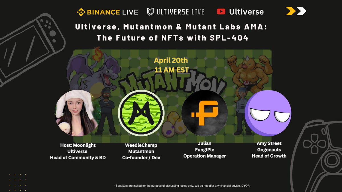 🎙️The Future of NFTs with SPL-404 | Ultiverse Live

 April 20th, 11 AM EST

⭐Speakers
Weedle, <a href="/mutantmon_sol/">Mutantmon</a> Co-Founder
Julian, <a href="/FungIPle/">Fung𝕀ℙle</a> Operation Manager
Amy, <a href="/Gogonauts/">Gogonauts</a> Head of Growth 
<a href="/Moon1ightSt/">Moonlight🌙月光</a>, <a href="/UltiverseDAO/">Ultiverse</a> Head of Com &amp; BD

🔗 #Binance  Live: binance.com/en/live/video?…