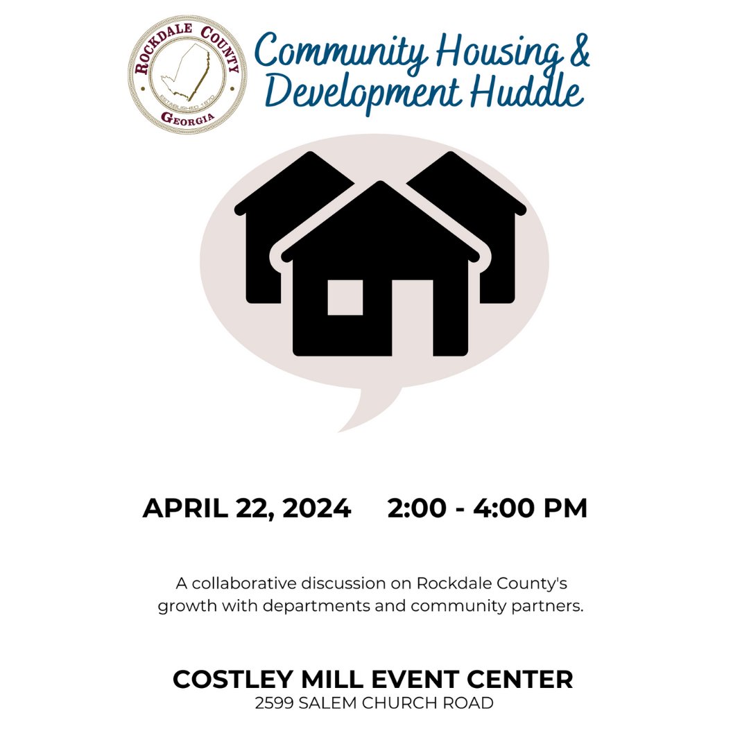Join us for a collaborative discussion on Rockdale County's growth at the Community Housing and Development Huddle. Don't miss out—see you at Costley Mill Event Center on April 22, 2024, from 2 to 4 p.m.