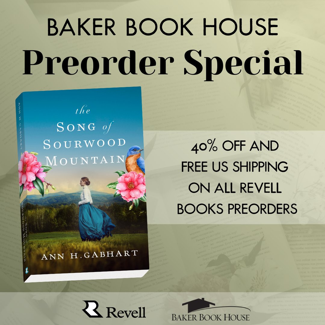 Still time to get this great pre-order deal from Baker Book House on my upcoming release, #TheSongofSourwoodMountain #historicalfiction @RevellBooks @bakerbookstore