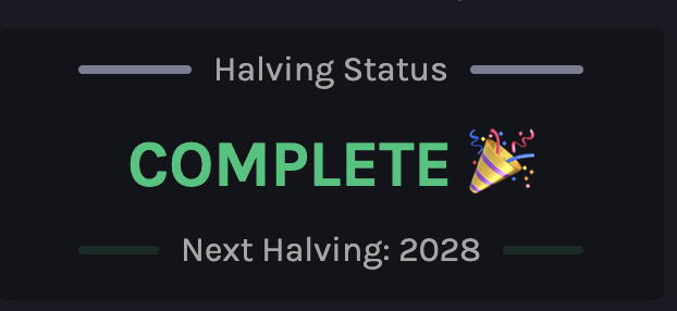 Halving status complete! We are all set until 2028! LFG!