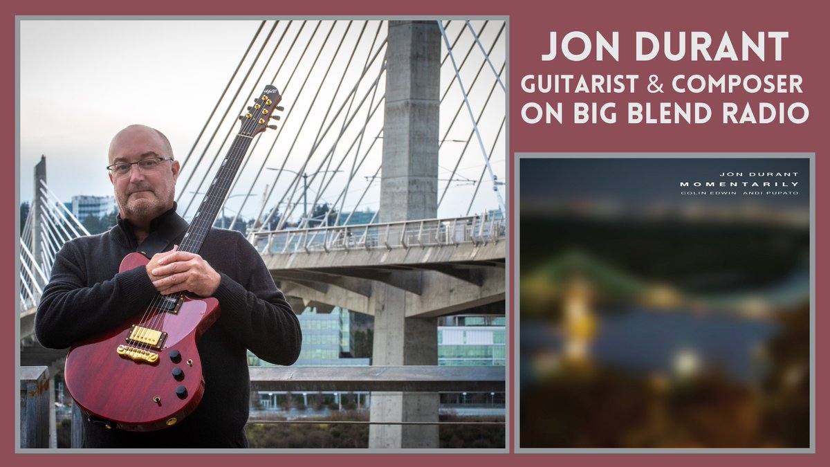 On #BigBlendRadio now, composer & guitarist Jon Durant discusses his new album 'Momentarily,' a blend of transcultural, jazz-related styles, that gives way to euphoric soundscapes. Podcast: youtu.be/_zjtZpviwsA?fe… #NewMusicFriday #Guitarist