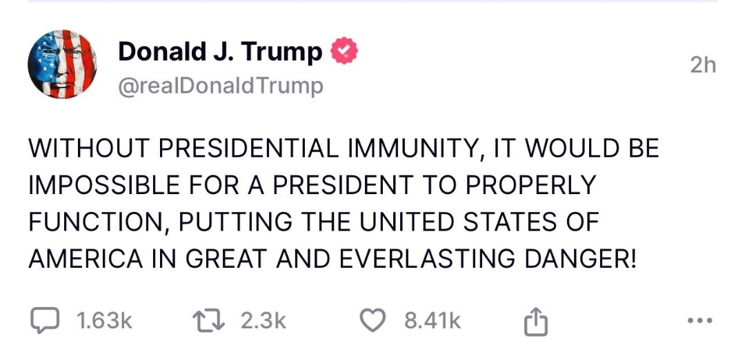 @LauraLoomer Only Trump would need absolute immunity to function in office because he's a criminal & a malignant narcissist. No other president before him or after him ever said anything like this: