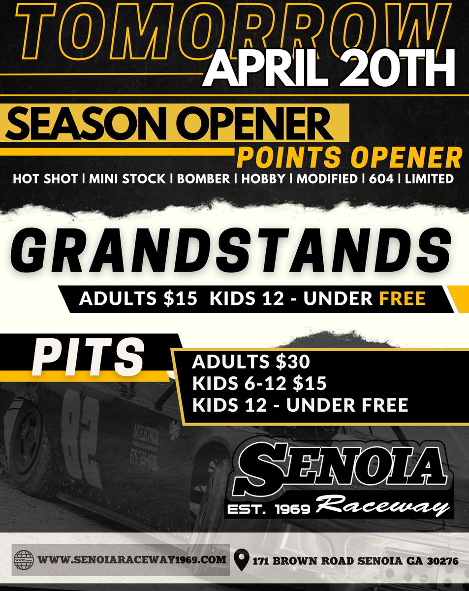 TOMORROW, April 20th at Senoia Raceway - Season Opener/Points Opener! Classes: Hot Shot, Mini Stock, Bomber, Hobby, Modified, 604, Limited Grandstand Pricing: $15, Kids 12 and under FREE Pit Pricing: $30, Kids 6-12 $15, 5 and under FREE
