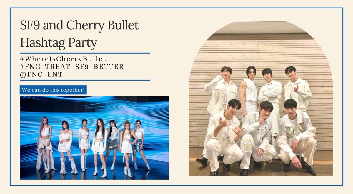 [HT PARTY]

Lullet and Fantasy✨✨

We invite you to join forces against the poor performance that FNC has shown with Cherry Bullet and SF9

Please use the following hashtags:
#WhereIsCherryBullet
#FNC_TREAT_SF9_BETTER
@FNC_ENT

Banner by @LulletOfficial ❤️