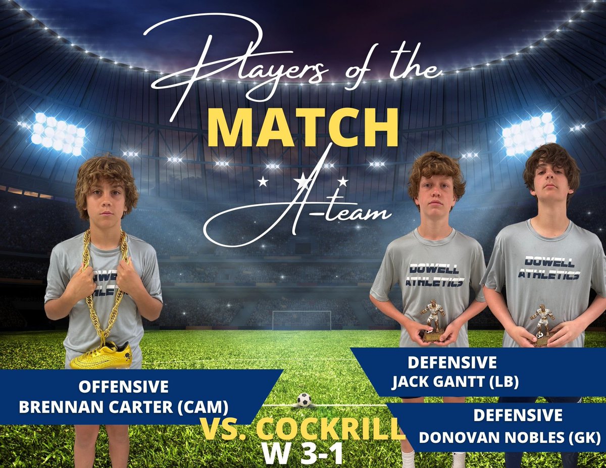 GM1: A-Team
Dowell-3
Cockrill-1

Goals: Brennan Carter, Jack Gantt, and Harper Dobbs.