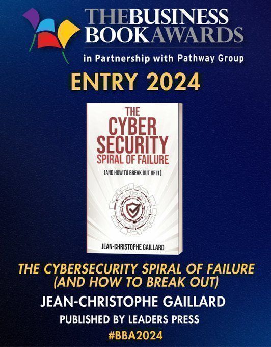 Now entered in the @BizBookAwardUK 2024 >> 'The #Cybersecurity Spiral of Failure (and How to Break Out of It) >> buff.ly/3RGMYHs

@AlainClapaud @alyssam_infosec @benrothke @ckdiii @DigitalMehmet @GlenGilmore @JdR_Tech @judejennison @krbenedict 

#BBA2024 #leadership