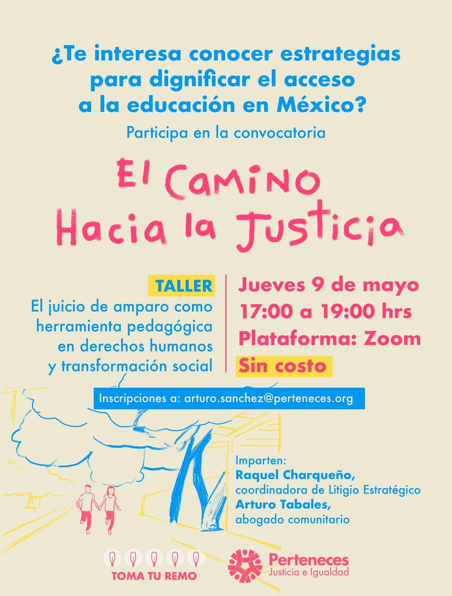 📣TALLER | Conoce cómo el juicio de amparo puede transformar la educación en México. Regístrate ahora para 'El Camino Hacia la Justicia'. 🗓9 de mayo ⏰de 17:00 a 19:00 💻 Vía Zoom 📧 Para inscribirte envía correo a arturo.sanchez@perteneces.org