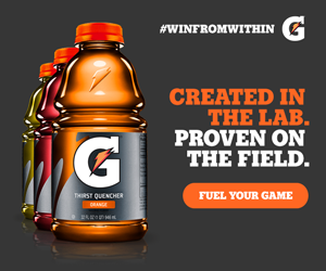 Gatorade CREATED IN THE LAB. PROVEN ON THE FIELD. FUEL YOUR GAME