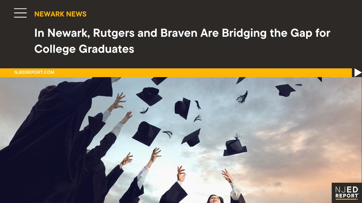 In Newark, Rutgers and Braven Are Bridging the Gap for College Graduates njedreport.com/in-newark-rutg… #NJEdReport #NJSchools @LauraWaters @RutgersU @BeBraven